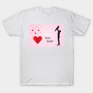 Love you Dad - Fathers Dad T-Shirt